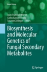Image for Biosynthesis and Molecular Genetics of Fungal Secondary Metabolites