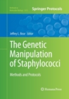 Image for The Genetic Manipulation of Staphylococci