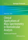 Image for Clinical Applications of Mass Spectrometry in Biomolecular Analysis : Methods and Protocols