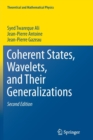 Image for Coherent States, Wavelets, and Their Generalizations