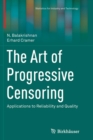 Image for The art of progressive censoring  : applications to reliability and quality