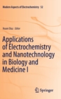 Image for Applications of Electrochemistry and Nanotechnology in Biology and Medicine I