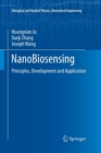 Image for NanoBiosensing : Principles, Development and Application