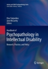 Image for Handbook of psychopathology in intellectual disability  : research, practice, and policy