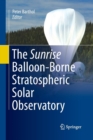 Image for The Sunrise Balloon-Borne Stratospheric Solar Observatory