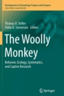 Image for The Woolly Monkey : Behavior, Ecology, Systematics, and Captive Research