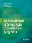 Image for Medicinal Plants of Central Asia: Uzbekistan and Kyrgyzstan