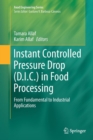 Image for Instant controlled pressure drop (D.I.C.) in food processing  : from fundamental to industrial applications