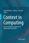 Image for Context in Computing : A Cross-Disciplinary Approach for Modeling the Real World