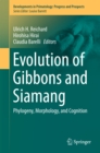 Image for Evolution of Gibbons and Siamang: Phylogeny, Morphology, and Cognition