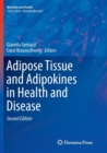Image for Adipose Tissue and Adipokines in Health and Disease