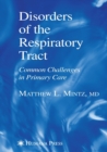 Image for Disorders of the Respiratory Tract : Common Challenges in Primary Care