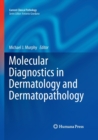 Image for Molecular Diagnostics in Dermatology and Dermatopathology