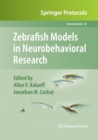 Image for Zebrafish Models in Neurobehavioral Research