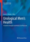 Image for Urological Men’s Health : A Guide for Urologists and Primary Care Physicians