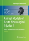 Image for Animal Models of Acute Neurological Injuries II : Injury and Mechanistic Assessments, Volume 2