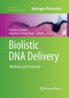 Image for Biolistic DNA Delivery : Methods and Protocols