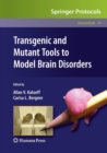 Image for Transgenic and Mutant Tools to Model Brain Disorders