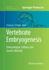 Image for Vertebrate Embryogenesis : Embryological, Cellular, and Genetic Methods