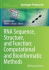 Image for RNA Sequence, Structure, and Function: Computational and Bioinformatic Methods