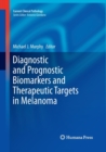 Image for Diagnostic and Prognostic Biomarkers and Therapeutic Targets in Melanoma