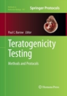 Image for Teratogenicity Testing : Methods and Protocols