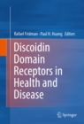 Image for Discoidin Domain Receptors in Health and Disease