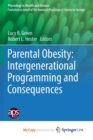 Image for Parental Obesity: Intergenerational Programming and Consequences