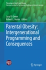 Image for Parental obesity: intergenerational programming and consequences