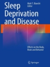 Image for Sleep deprivation and disease  : effects on the body, brain and behavior