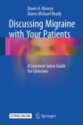 Image for Discussing Migraine With Your Patients : A Common Sense Guide for Clinicians