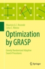 Image for Optimization by GRASP: greedy randomized adaptive search procedures