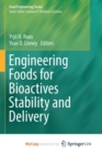 Image for Engineering Foods for Bioactives Stability and Delivery