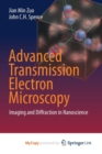 Image for Advanced Transmission Electron Microscopy : Imaging and Diffraction in Nanoscience