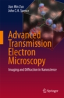 Image for Advanced transmission electron microscopy: imaging and diffraction in nanoscience