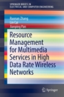 Image for Resource Management for Multimedia Services in High Data Rate Wireless Networks