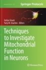 Image for Techniques to Investigate Mitochondrial Function in Neurons