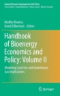 Image for Handbook of bioenergy economics and policyVolume II,: Modeling land use and greenhouse gas implications