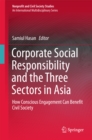 Image for Corporate Social Responsibility and the Three Sectors in Asia: How Conscious Engagement Can Benefit Civil Society