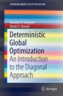 Image for Deterministic global optimization  : an introduction to the diagonal approach