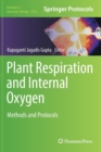 Image for Plant Respiration and Internal Oxygen : Methods and Protocols