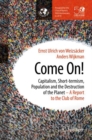 Image for Come On!: Capitalism, Short-termism, Population and the Destruction of the Planet