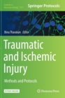Image for Traumatic and Ischemic Injury : Methods and Protocols