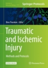 Image for Traumatic and Ischemic Injury: Methods and Protocols