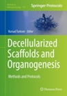 Image for Decellularized Scaffolds and Organogenesis : Methods and Protocols