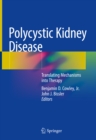 Image for Polycystic Kidney Disease: Translating Mechanisms into Therapy