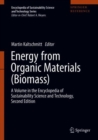 Image for Energy from Organic Materials (Biomass): A Volume in the Encyclopedia of Sustainability Science and Technology, Second Edition