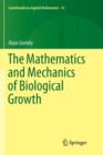 Image for The Mathematics and Mechanics of Biological Growth