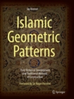 Image for Islamic Geometric Patterns : Their Historical Development and Traditional Methods of Construction