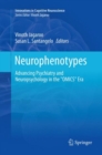 Image for Neurophenotypes : Advancing Psychiatry and Neuropsychology in the &quot;OMICS&quot; Era